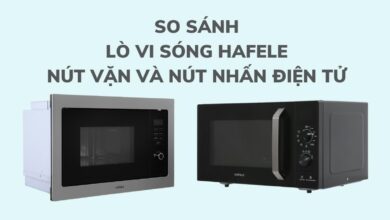 So sánh lò vi sóng Hafele nút vặn và nút nhấn điện tử